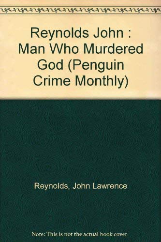 Imagen de archivo de The Man Who Murdered God (Penguin Crime Monthly) a la venta por Zoom Books Company