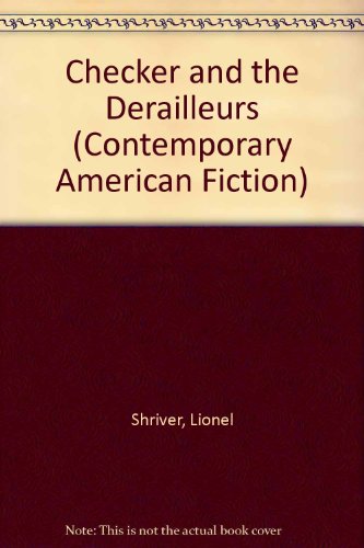 

Checker and the Derailleurs (Contemporary American Fiction)