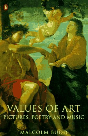 Imagen de archivo de Values of Art: Pictures,Poetry And Music (Penguin philosophy) a la venta por WorldofBooks