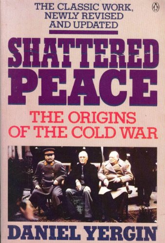 Shattered Peace: The Origins of the Cold War (9780140121773) by Yergin, Daniel