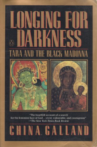 Stock image for Longing for Darkness: Tara and the Black Madonna A Ten-Year Journey for sale by Jenson Books Inc