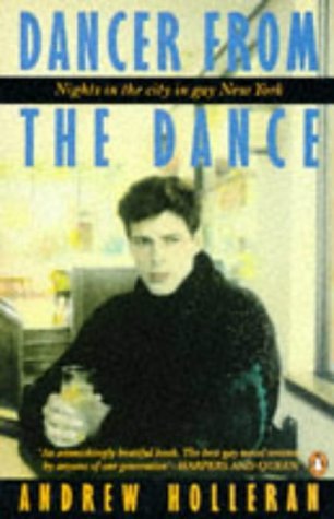 9780140121933: Dancer from the Dance: Nights in the City in Gay New York