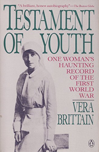 Beispielbild fr Testament of Youth : One Woman's Haunting Record of the First World War zum Verkauf von Better World Books: West