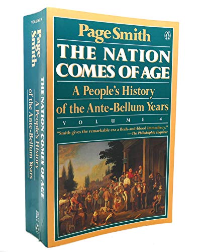 9780140122602: The Nation Comes of Age: A People's History of the Ante-Bellum Years (People's History of the USA)