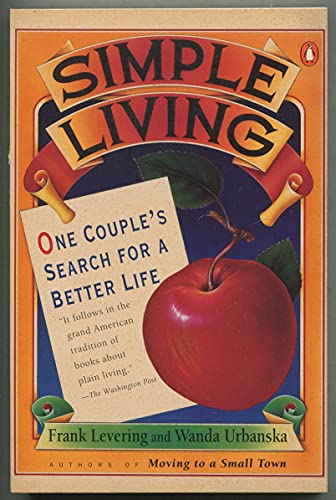 Imagen de archivo de Simple Living: One Couple's Search for a Better Life a la venta por Firefly Bookstore