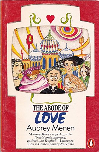 Imagen de archivo de The Abode of Love: The Conception, Financing And Daily Routine of an English Harem in the Middle of the Nineteenth Century Described in the Form of a Novel a la venta por WorldofBooks