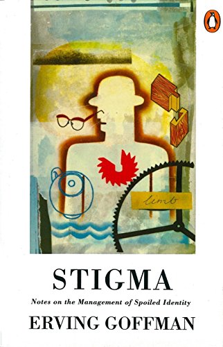 9780140124750: Stigma: Notes on the Management of Spoiled Identity