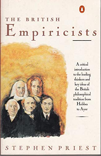 The British Empiricists: Hobbes to Ayer (Penguin Philosophy)