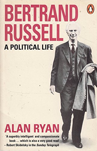 9780140125092: Bertrand Russell: A Political Life