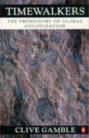 Imagen de archivo de Timewalkers: The Prehistory of Global Colonisation: Prehistory of Global Colonization (Penguin history) a la venta por WorldofBooks