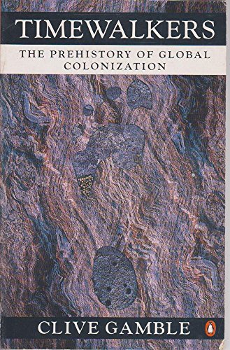 Stock image for Timewalkers: The Prehistory of Global Colonisation: Prehistory of Global Colonization (Penguin history) for sale by WorldofBooks