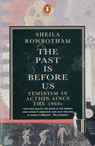 Beispielbild fr The Past is Before Us: Feminism in Action Since the 1960S zum Verkauf von WeBuyBooks
