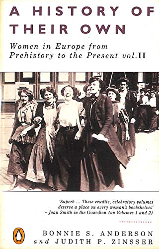 Imagen de archivo de A History of Their Own, Volume 2: Women in Europe from Prehistory to the Present: v. 2 a la venta por AwesomeBooks