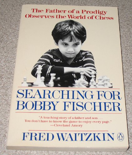 Stock image for Searching for Bobby Fischer: The Father of a Prodigy Observes the World of Chess for sale by HPB Inc.