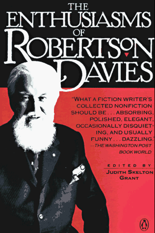 Beispielbild fr The Enthusiasms of Robertson Davies zum Verkauf von Wonder Book