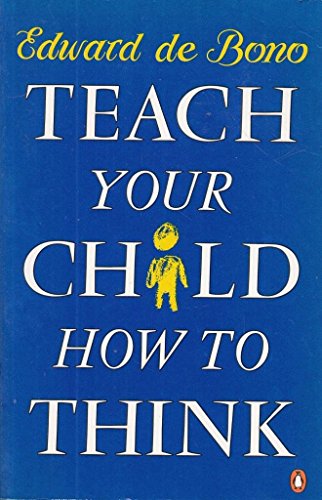 Beispielbild fr Teach Your Child How to Think zum Verkauf von medimops