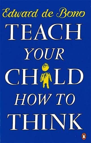 9780140126808: Teach Your Child How to Think