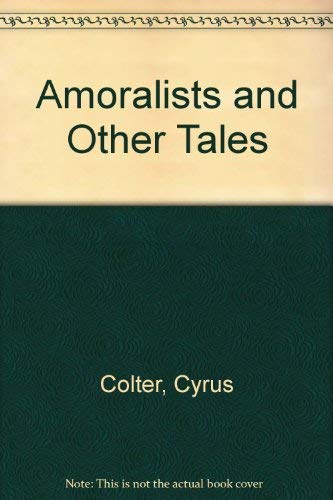Stock image for Amoralists and Other Tales for sale by Ammareal