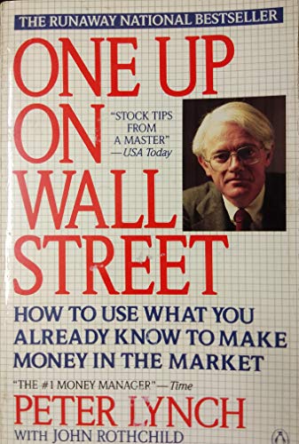 Imagen de archivo de One up on Wall Street: How to Use What You Already Know to Make Money in the Market a la venta por Wonder Book