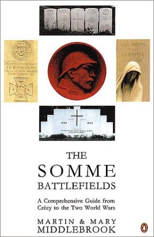 9780140128475: Somme Battlefields: A Comprehensive Guide from Crecy to the Two World Wars