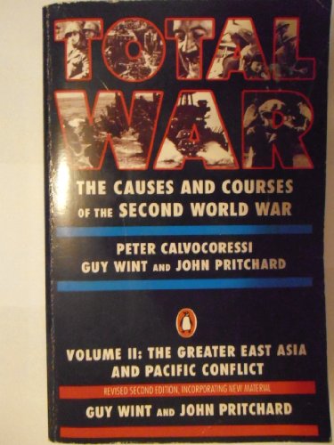 Beispielbild fr Total War: The Causes And Courses of the Second World War,Volume II:Thegreater East Asia And Pacific Conflict: The Greater East Asia and Pacific Conflict v. 2 zum Verkauf von AwesomeBooks