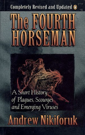 Beispielbild fr Fourth Horseman: A Short History Of Epidemics Plagues Famine And Other Scourges zum Verkauf von ThriftBooks-Dallas