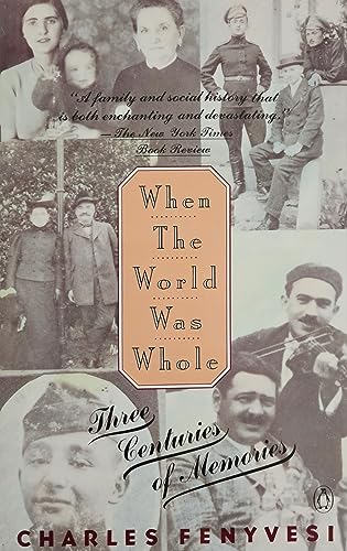 Stock image for When the World Was Whole: Three Centuries of Memories for sale by Your Online Bookstore