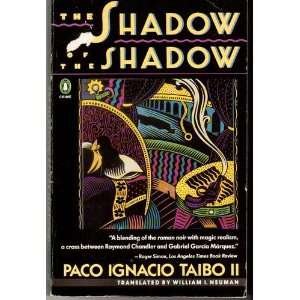 The Shadow of the Shadow (Crime, Penguin) (9780140130836) by Taibo, Paco Ignacio