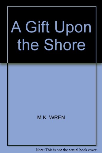 Beispielbild fr A Gift Upon the Shore zum Verkauf von AwesomeBooks