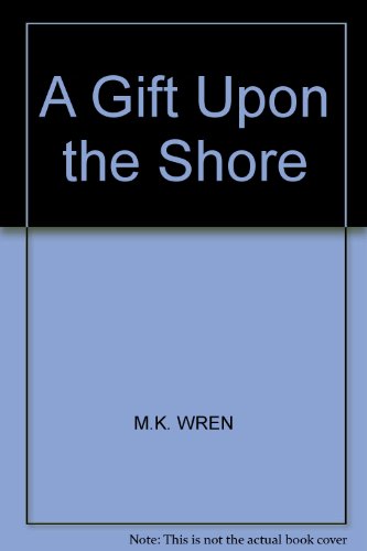 Stock image for A Gift Upon the Shore for sale by WorldofBooks