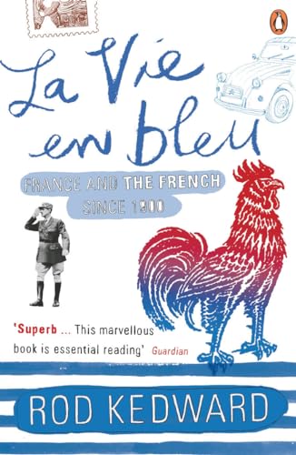 Stock image for La Vie En Bleu: France And The French Since 1900 for sale by SecondSale