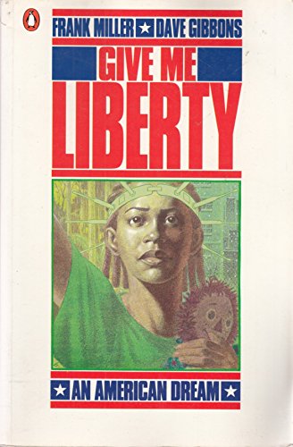 9780140131123: Give me Liberty: An American Dream (Penguin graphic fiction)
