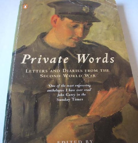 Beispielbild fr Private Words: Letters and Diaries from the Second World War zum Verkauf von SecondSale