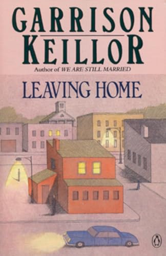 Beispielbild fr Leaving Home: A Collection of Lake Wobegon Stories zum Verkauf von WorldofBooks