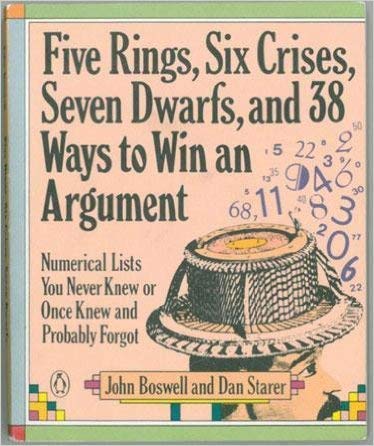 Beispielbild fr Five Rings, Six Crises, Seven Dwarfs, and 38 Ways to Win anArgument: Numerical Lists You Never Knew zum Verkauf von Wonder Book