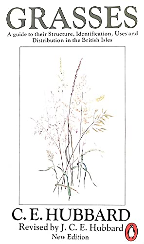 Stock image for Grasses: A Guide to Their Structure, Identification, Uses and Distribution. (Penguin Press Science) for sale by WorldofBooks