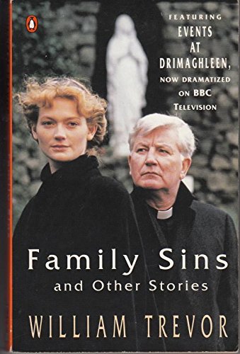 9780140132304: Family Sins And Other Stories: Events at Drimaghleen; Family Sins; the Third Party; in Love with Ariadne; a Trinity; Honeymoon in Tramore; the ... Headmaster; August Saturday; Kathleen's Field