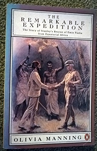 9780140132595: The Remarkable Expedition: The Story of Stanley's Rescue of Emin Pasha from Equatorial Africa