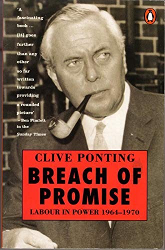 Imagen de archivo de Breach of Promise: Labour in Power 1964-1970: Labour in Power, 1964-70 a la venta por WorldofBooks