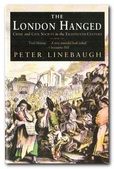 Beispielbild fr The London Hanged: Crime And Civil Society in the Eighteenth Century zum Verkauf von WorldofBooks