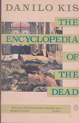 The Encyclopedia of the Dead - Kis, Danilo and Michael Heim