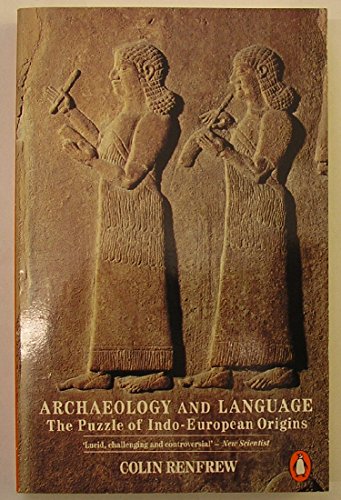 9780140132762: Archaeology and Language: The Puzzle of Indo-European Origins