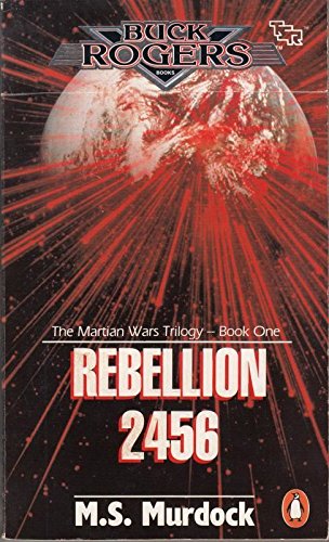 Imagen de archivo de Rebellion 2456: Book 1 the Martian Wars Trilogy (Buck Rogers) (TSR Fantasy S.) a la venta por Bahamut Media