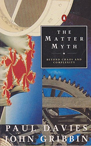 Stock image for The Matter Myth: Towards Twenty First Century Science (Penguin Press Science) for sale by Book Deals