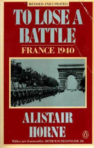 Stock image for To Lose a Battle: France 1940 for sale by HPB-Ruby