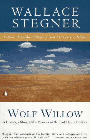 9780140134391: Wolf Willow: A History, a Story, And a Memory of the Last Plains Frontier
