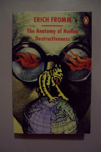 9780140134650: The Anatomy of Human Destructiveness