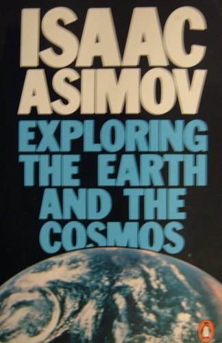 9780140134735: Exploring the Earth And the Cosmos: The Growth And Future of Human Knowledge (Penguin Press Science S.)