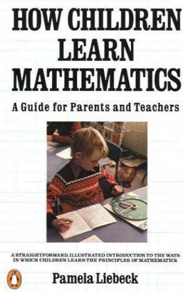 9780140134889: How Children Learn Mathematics: A Guide for Parents and Teachers