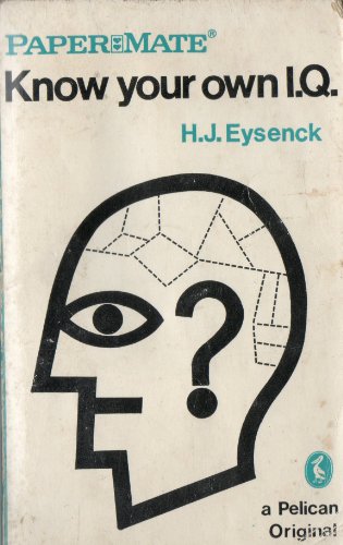 Know Your Own I.Q. (9780140135183) by Eysenck, Hans J.